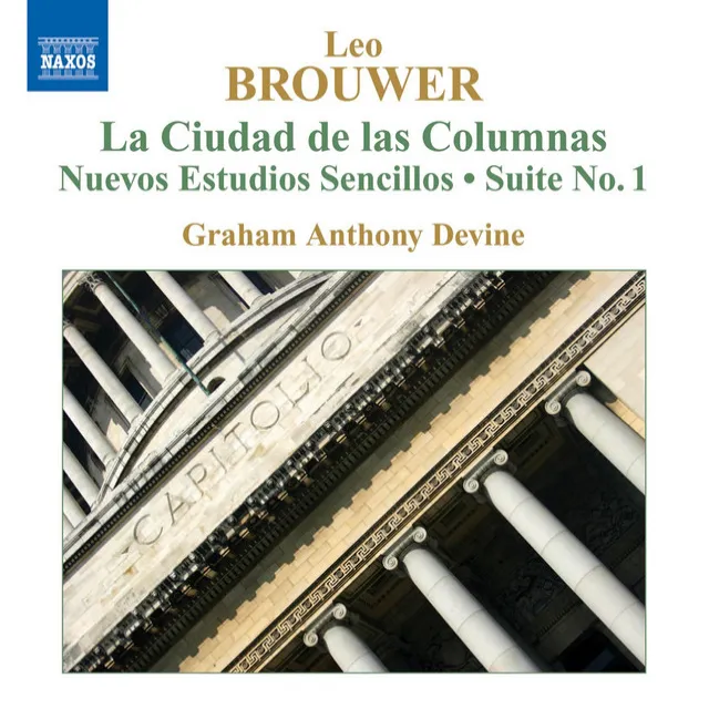 Brouwer: Guitar Music, Vol. 4 - La Ciudad De Las Columnas / Nuevos Estudios Sencillos