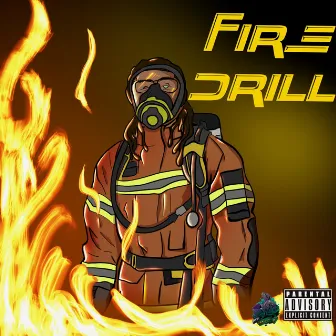 Fire Drill by F.A.M.E