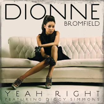 Yeah Right by Dionne Bromfield