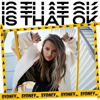 Is That OK by Sydney