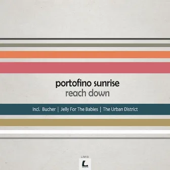 Reach Down (Remixes) by Portofino-Sunrise