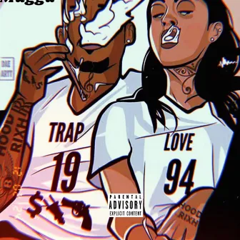 Trap love by Mugga Boy