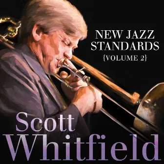 New Jazz Standards Volume 2 • The Music of Carl Saunders by Scott Whitfield