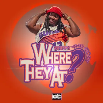 Where They At? by Spiffy The Goat