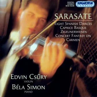 Sarasate: Spanish Dances / Caprice Basque / Zigeunerweisen / Carmen Fantasy by L. Edvin Csury