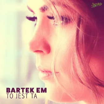 To jest ta by Bartek Em