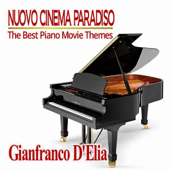 Nuovo Cinema Paradiso (The Best Piano Movie Themes) by Gianfranco D'elia