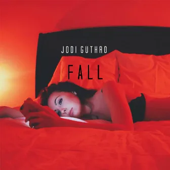 Fall by Jodi Guthro