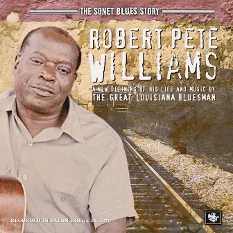 The Sonet Blues Story by Robert Pete Williams