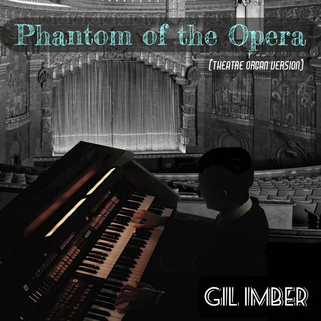 Phantom of the Opera (Theatre Organ Version)