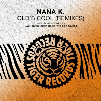 Old's Cool (Remixes) by Nana K.