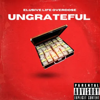 Ungrateful by Elusive Life Overdose