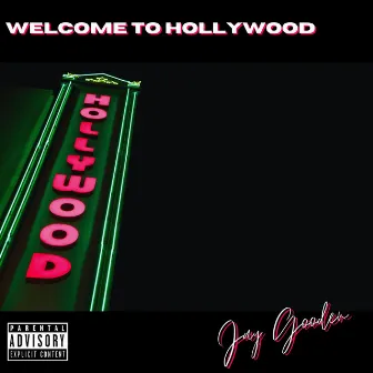 Welcome to Hollywood by Jay Gooden