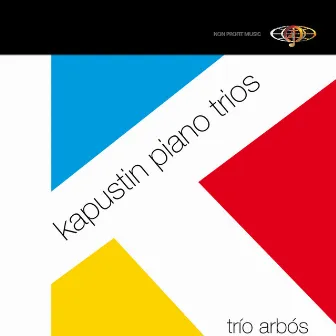 Kapustin Piano Trios by Trío Arbós