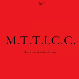 M.T.T.I.C.C. by LO$tboy$yndicate