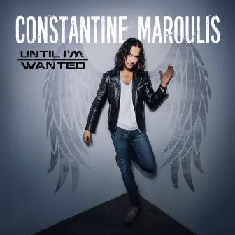 Until I'm Wanted by Constantine Maroulis