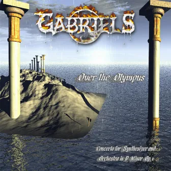 Gabriels: Over the Olympus Concerto for Synthesizer and Orchestra in D Minor Op. 1 by Gabriels