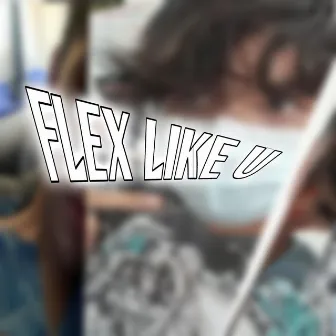 Flex like ouu by Bw0nWRLD