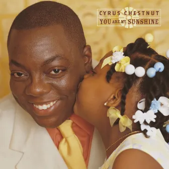 You Are My Sunshine by Cyrus Chestnut