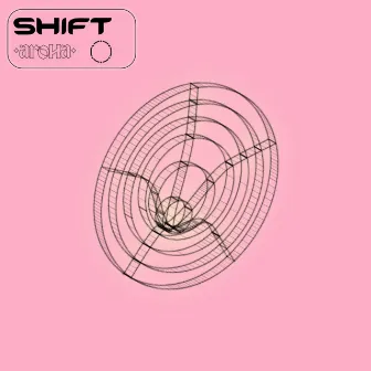 Shift by Aroha