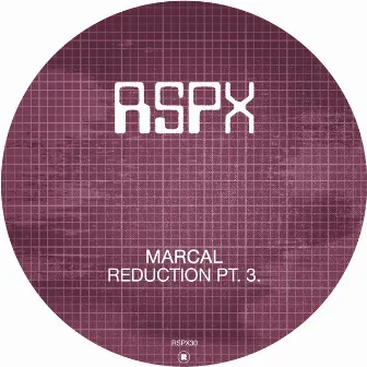 Reduction Pt. 3 by Marcal