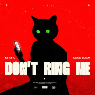 Don't Ring Me by EJ Imho