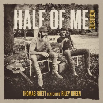 Half Of Me (Acoustic) by Thomas Rhett