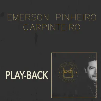 Carpinteiro (Playback) by Emerson Pinheiro