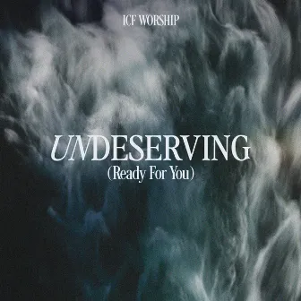 Undeserving (Ready For You) by Dominik Laim