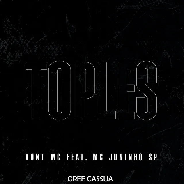 Toples (feat. MC Juninho SP & Gree Cassua)