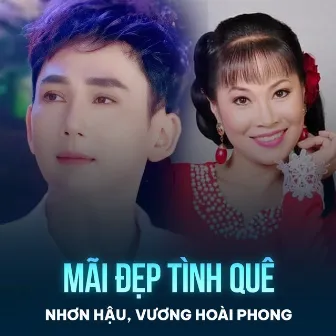 Mãi Đẹp Tình Quê by Nhơn Hậu