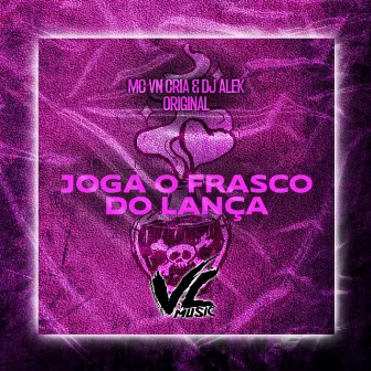 Joga o Frasco do Lança by DJ ALEK ORIGINAL