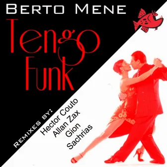 Tengo Funk by Berto Mene