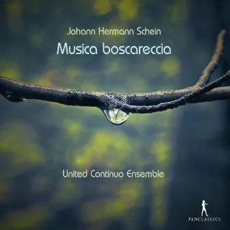 Schein: Musica boscareccia by Johann Hermann Schein