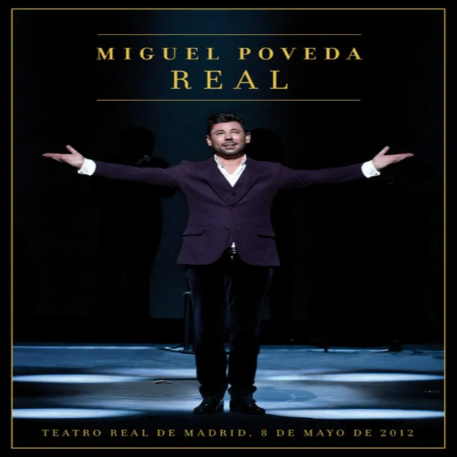 Miguel Poveda Real (Directo Desde El Teatro Real/2012)