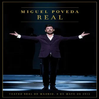 Miguel Poveda Real (Directo Desde El Teatro Real/2012) by Miguel Poveda