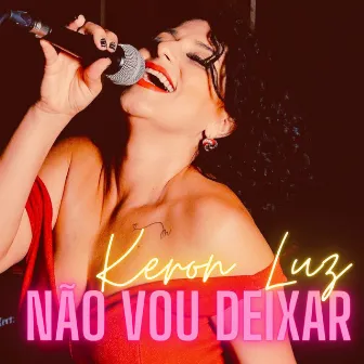 Não Vou Deixar by Keron Luz