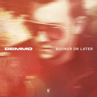 Sooner Or Later by Demmo