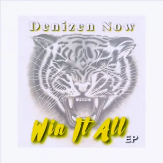 Win It All by Denizen Now