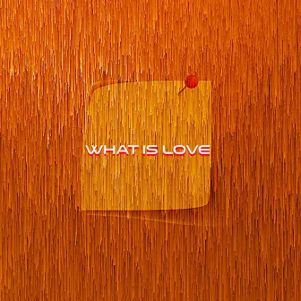 What Is Love by Raul Lozano