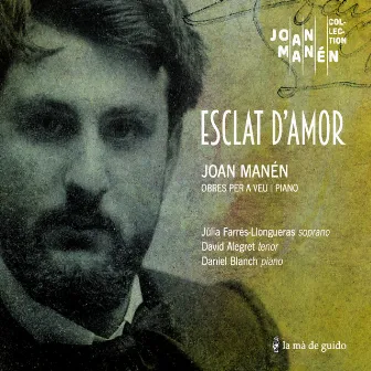 Joan Manén: Esclat d'amor by David Alegret