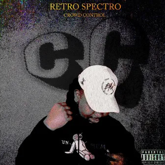 CROWD CONTROL by Retro Spectro