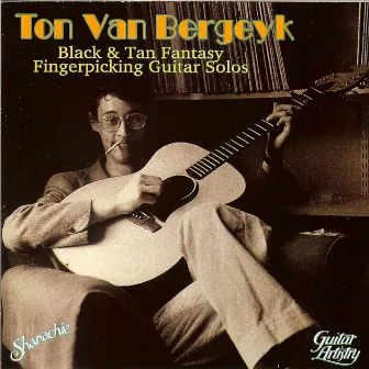 Black And Tan Fantasy: Fingerpicking Guitar Solos by Ton Van Bergeyk