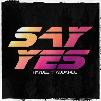 Say Yes by Haydee