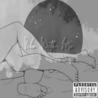 VibeWithMe by Kc