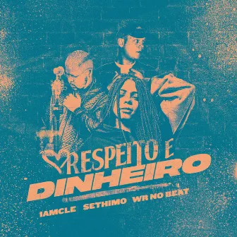 Respeito e Dinheiro by IAMCLÉ