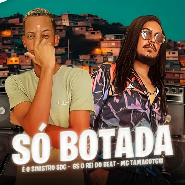 Só Botada (feat. GS O Rei do Beat)