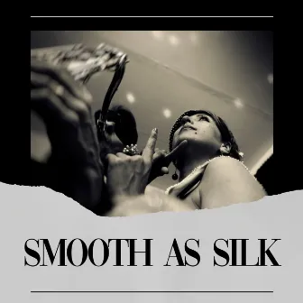 Smooth as Silk by Jazz Instrumentals