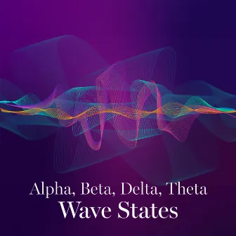 Alpha, Beta, Delta, Theta Wave States by Doctor Hertz