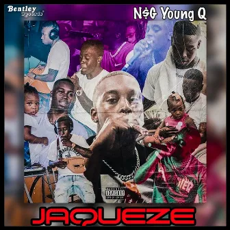 Jaqueze by N$G Young Q